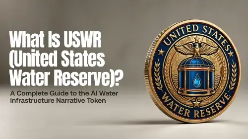 USWR（美国水储备）完全指南：AI时代水资源紧缺与链上叙事资产