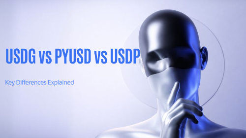 深度对比：Paxos三大稳定币USDG、PYUSD、USDP的监管、发行方与GDN收益模型差异解析
