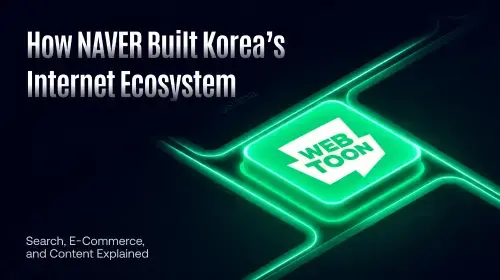 NAVER如何构建韩国互联网生态：搜索、电商与内容全面解析