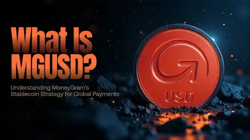 MoneyGram推出美元稳定币MGUSD：解析其跨境支付新战略