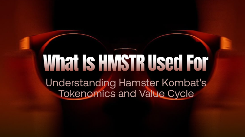 HM<span class='keyword'>ST</span>R代币全面解析:从游戏奖励到生态治理的Hamster Kombat经济蓝图