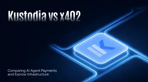 AI代理支付与托管基础设施深度解析:Kustodia vs x402
