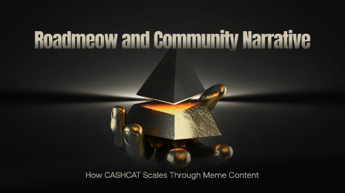 CASHCAT的Roadmeow：表情包驱动的社区增长叙事框架