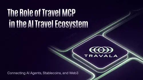 Tra<span class='keyword'>v</span>el MCP 加速 AI 旅游革命：AI 代理、稳定币与 Web3 如何共塑未来旅行？