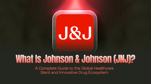 强生（JNJ）全面指南：全球医疗保健巨头与创新药物生态系统