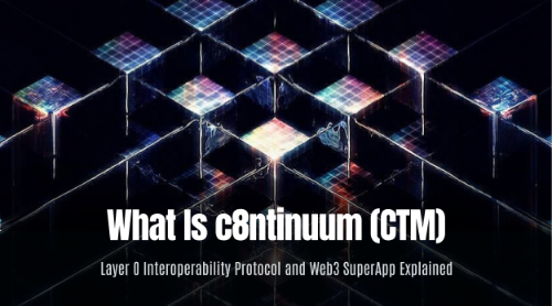 c8ntinuum (CTM) 全面解析：Layer 0 互操作性协议与Web3超级应用