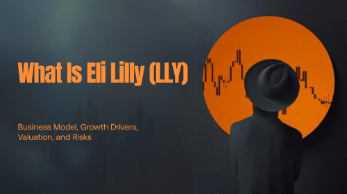 礼来(LLY)股票全面剖析:商业模式、增长动力、估值评估与潜在风险